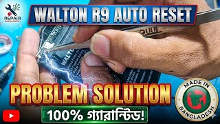 Walton Primo R9 auto reset problem solution 100% Walton Primo R9 auto reset problem solution 100%