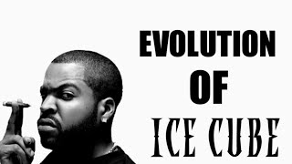 Evolution Of Ice Cube (1986-2018)