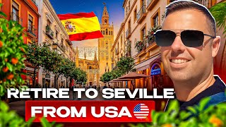 RETIRE TO SPAIN FROM USA: Seville — Tax, Visa & Property Secrets Revealed