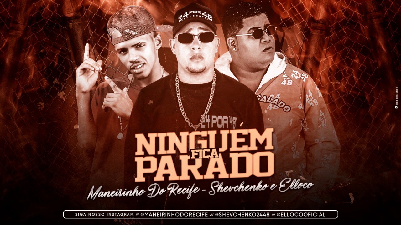 SHEVCHENKO E ELLOCO E MANEIRINHO DO RECIFE - CHAPULETEI / NINGUÉM FICA PARADO