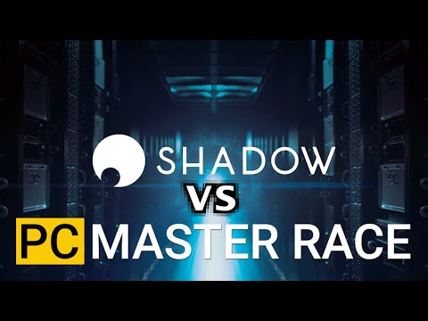 cloud-streaming-hardware-review-|-shadow-vs-pc-master-race