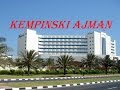 Ajman Hotel ( Kempinski), 2014-2016