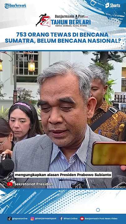 Bencana Banjir di Sumatra, 753 Orang Tewas dan 3,3 Juta Terdampak, Belum Jadi Bencana Nasional?