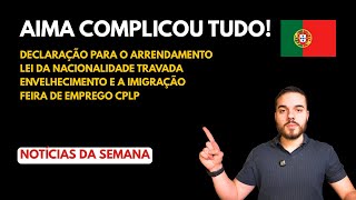 Aima Complica, Lei Da Nacionalidade Suspensa, Portugal Envelhece O Pacote Completo Da Semana