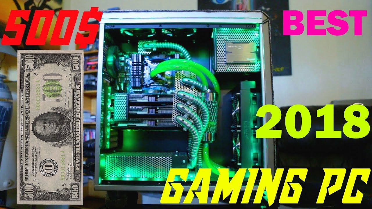BEST 500$ GAMING PC 2018