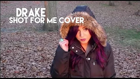 Drake - Shot For Me Cover (Girl Version) @vChenay