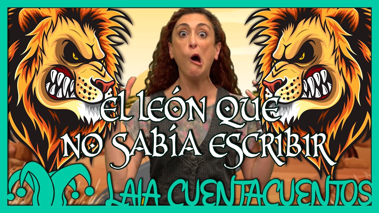EL LEÓN QUE NO SABÍA ESCRIBIR - YouTube