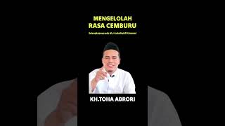 ☝️managing feelings of jealousy - KH. Toha Abrori's latest
