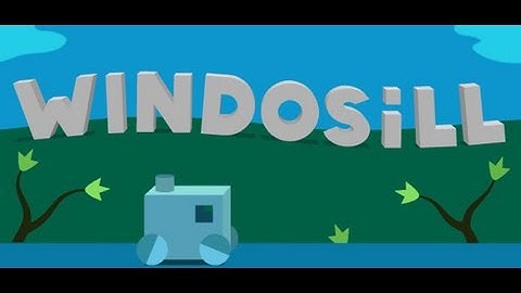 I HATE CUBES | Windosill Pt. 1