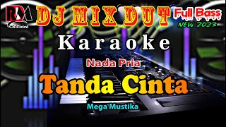 Tanda Cinta - Caca Handika || Karaoke Nada Pria Full Dj Remix Dut Orgen Tunggal By RDM 