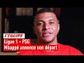 Kylian mbapp annonce son dpart du psg  son message en vido