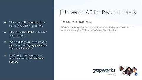 ZapWorks Webinars | Universal AR for React + three.js