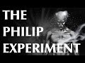 The philip experiment