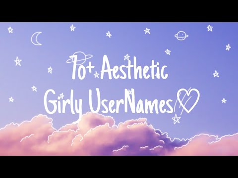 70+ Aesthetic Girly UserNames - YouTube