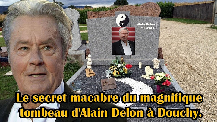 🔆 Le secret macabre du magnifique tombeau d'Alain Delon à Douchy.