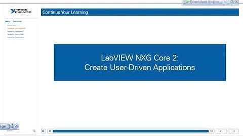 LabVIEW NXG Core 1: 16 CONTINUE YOUR LABVIEW NXG EDUCATION