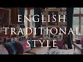 How to decorate english traditional style  our top 10 insider design tips  suzie anderson home