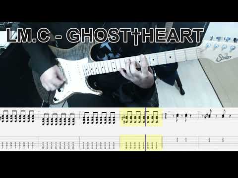 LM.C - GHOST†HEART ギター弾いてみた【tab有】guitar cover