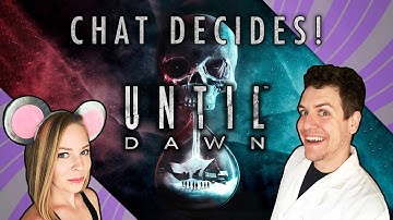 **CHAT DECIDES** Until Dawn - LIVE Blind Playthrough (FINALE)