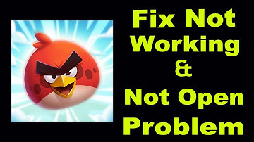 How To Fix Angry Birds 2 App Not Working Problem Android & iOS | Angry Birds 2 Not Open Problem |