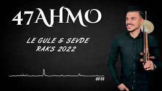 47AHMO - LE GULE & SEVDE 2022 [OFFİCİAL MUSİC]