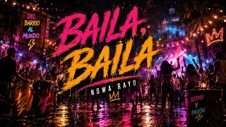 Baila, Baila - Nowa Rayo ⚡️ 