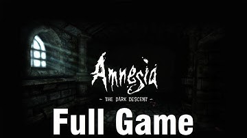 Amnesia: The Dark Descent - Full Game - No Commentary
