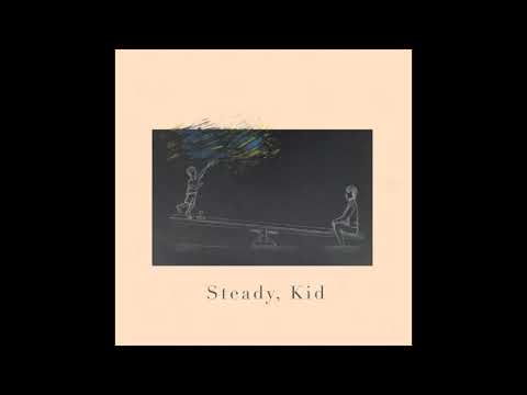 Steady, Kid -