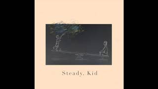 Steady, Kid - Vincent Lima