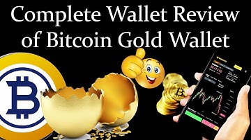 Complete Wallet Review of Bitcoin Gold Wallet | Bitcoin Gold Wallet Tutorial