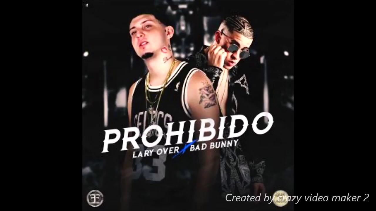 PROHIBIDO BAD BUNNY ft. LARY OVER - YouTube