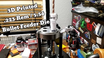 3D Printed .223 Bullet feeder die
