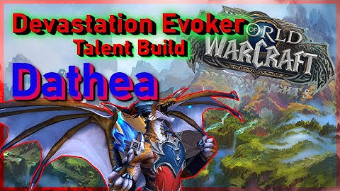 Devastation Evoker Talent build | Dathea | Vault of the Incarnates