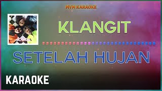 Klangit - Setelah Hujan Karaoke HQ