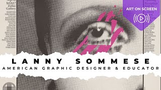American Graphic Designer, Poster artist &amp; Educator – Lanny Sommese | 30 Min Art