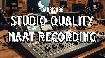 Naat Recording || Qadri2666 #naatrecording #recording #naatsharif #naat