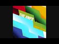 The Knife - Is It Medicine (Deep Cuts 10)