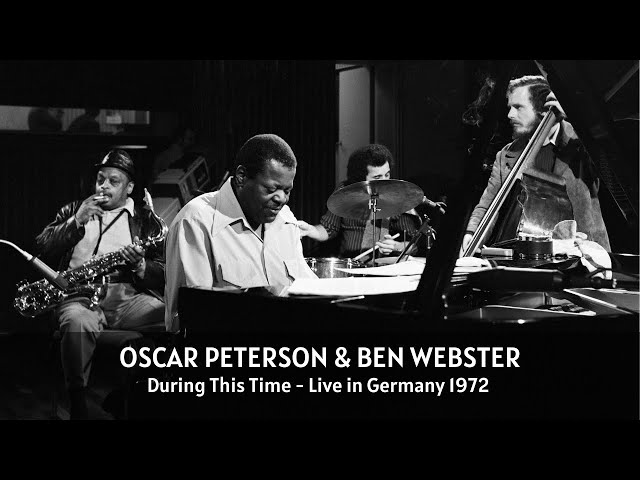 Oscar Peterson, Ben Webster - During This Time (Full Live Concert Video) class=