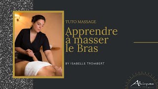 Tuto Massage APPRENDRE A MASSER LE BRAS - Blocage du coude douleur a l epaule Sportifs