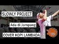 Kopi Lambada SKA Reggae Cover  Slowly Project