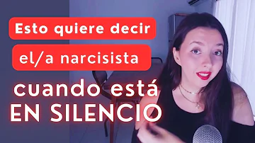¿Cuando el narcisista guarda silencio?