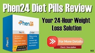 Phen24 Real Reviews - Do Phen24 Slimming Tablets Work?