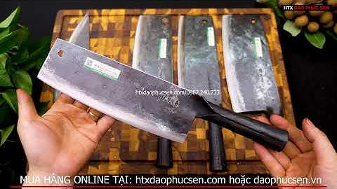 DAO PHÚC SEN, Bộ Dao Cán Sắt Thép Nhíp Nồi Đồng Cối Đá