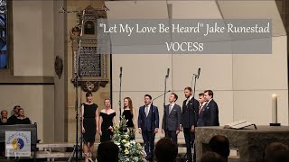 VOCES8 | 'Let My Love Be Heard' Jake Runestad | Stiftsmusikfest  Chornacht International 2019