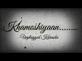 KHAMOSHIYAN UNPLUGGED KARAOKE HINDI UNPLUGGED KARAOKEarijitsinghkhamoshiyaantrending Mp3 Song