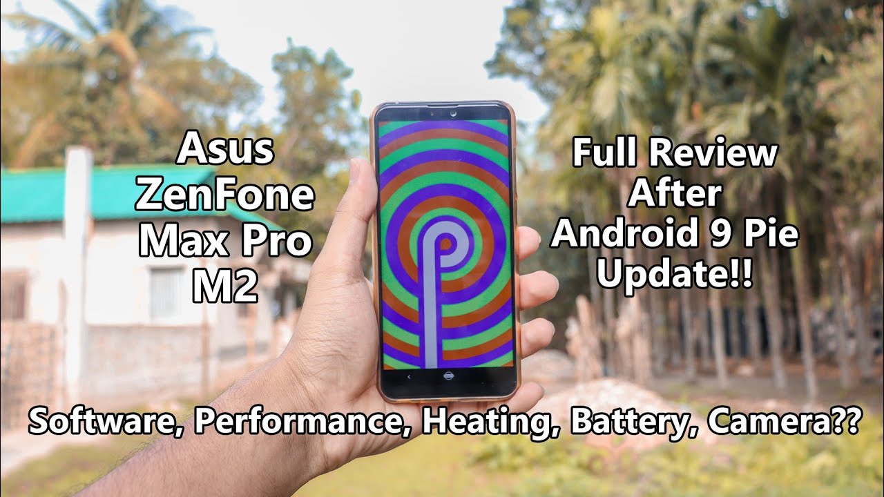 Asus Zenfone Max Pro M2 Full Review After Android 9 Pie Update Heating Battery Performance Youtube Asus Zenfone Max Pro M2 Full Review After Android 9 Pie Update Heating Battery Performance Youtube