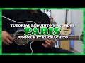 Tutorial | Paris | Junior H ft El Chachito | Requinto | Acordes | TABS