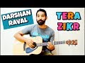 Tera Zikr Guitar Chords Lesson - Darshan Raval Mp3