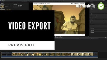 Previs Pro - Video Export - One-Minute Tip