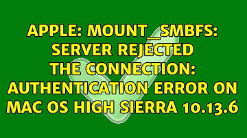 mount_smbfs: server rejected the connection: Authentication error on Mac OS High Sierra 10.13.6
